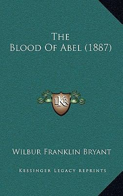 The Blood Of Abel (1887) 1165831732 Book Cover