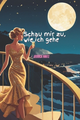 Schau mir zu, wie ich gehe [German] B0FGTQ1YBR Book Cover