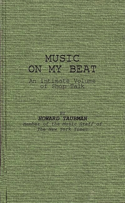 Music on My Beat: An Intimate Volume of Shop Talk 0837194334 Book Cover