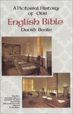 A Pictorial History of Our English Bible 0890841497 Book Cover