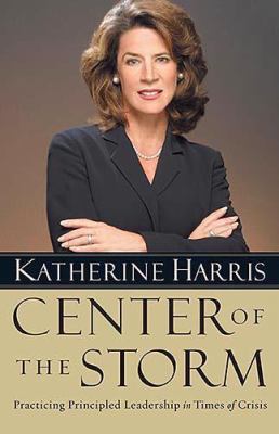Center of the Storm: Practicing Principled Lead... 1595552413 Book Cover
