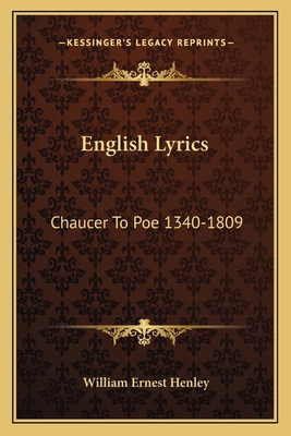 English Lyrics: Chaucer To Poe 1340-1809 1163116041 Book Cover