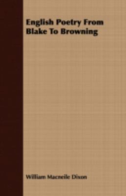 English Poetry from Blake to Browning 1408680637 Book Cover