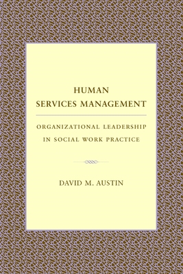 Human Services Management: Organizational Leade... 0231108362 Book Cover