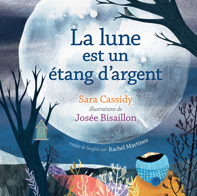 La Lune Est Un Étang d'Argent [French] 1459824520 Book Cover