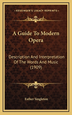 A Guide to Modern Opera: Description and Interp... 1164785249 Book Cover