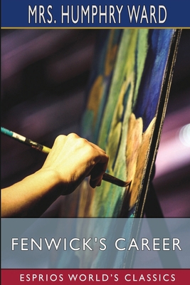 Fenwick's Career (Esprios Classics) 1006588396 Book Cover