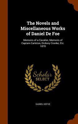 The Novels and Miscellaneous Works of Daniel De... 134634261X Book Cover