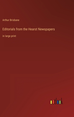 Editorials from the Hearst Newspapers: in large... 3368303872 Book Cover