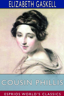 Cousin Phillis (Esprios Classics) 1714390829 Book Cover