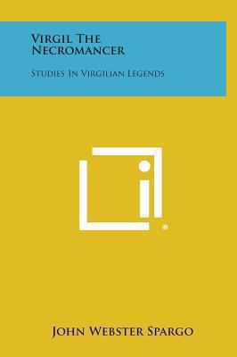 Virgil the Necromancer: Studies in Virgilian Le... 1258968932 Book Cover