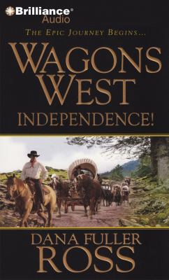 Wagons West Independence! 1469207079 Book Cover