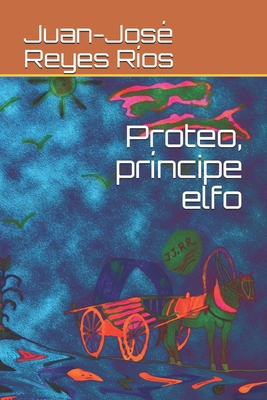 Proteo, príncipe elfo [Spanish] B088N3TQJZ Book Cover