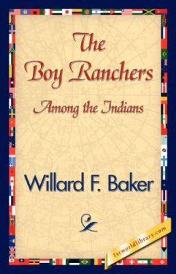 The Boy Ranchers Among the Indians 1421840200 Book Cover
