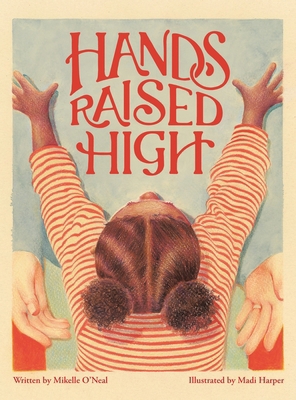 Hands Raised High B0H2BCYY8L Book Cover
