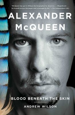 Alexander McQueen: Blood Beneath the Skin 1476776741 Book Cover