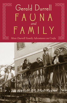 Fauna and Family: More Durrell Family Adventure... 1567924417 Book Cover