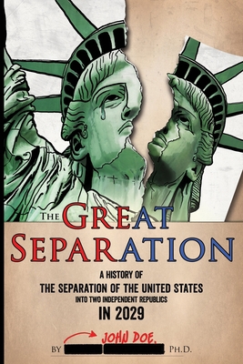 The Great Separation: A History of the Separati... 1944218041 Book Cover