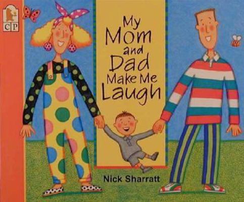 My Mom and Dad Make Me Laugh 1564025802 Book Cover