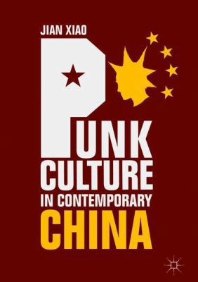 Punk Culture in Contemporary China 9811309760 Book Cover