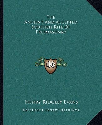 The Ancient And Accepted Scottish Rite Of Freem... 1162885165 Book Cover