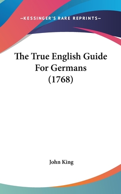 The True English Guide for Germans (1768) 1120101182 Book Cover