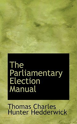 The Parliamentary Election Manual 1103140019 Book Cover