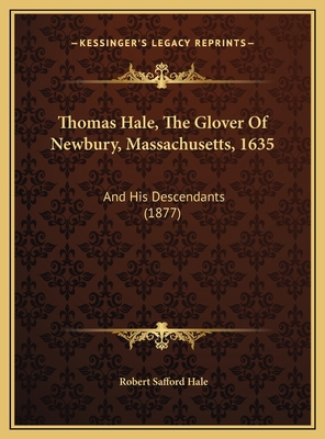 Thomas Hale, The Glover Of Newbury, Massachuset... 1169436765 Book Cover