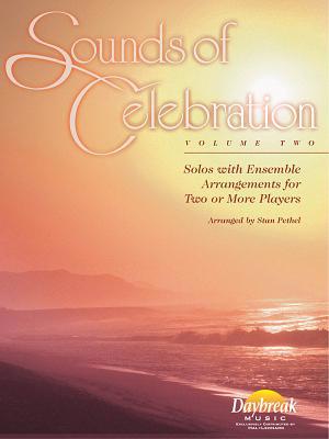 Sounds of Celebration - Volume 2 Solos with Ens... 0634046861 Book Cover