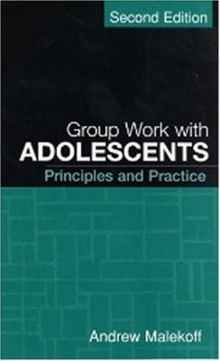 Group Work with Adolescents: Principles and Pra... 1593850697 Book Cover