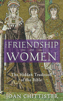 The Friendship of Women: The Hidden Tradition o... 1933346027 Book Cover