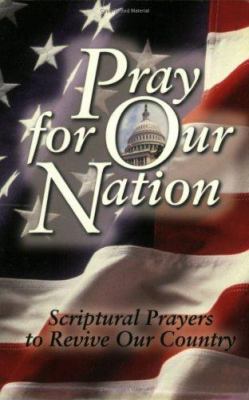 Pray for Our Nation: Scriptural Prayers to Revi... B007EO0EGK Book Cover