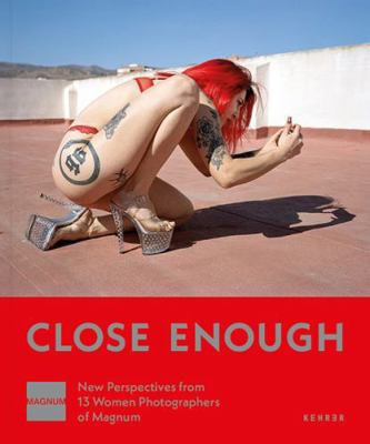 Close Enough: New Perspectives from 13 Women Ph... 3969001625 Book Cover