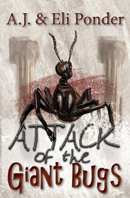 Attack of the Giant Bugs: You Choose a World of... 1700157949 Book Cover