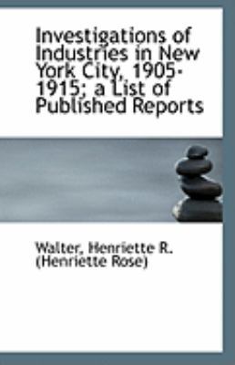 Investigations of Industries in New York City, ... 1113133384 Book Cover