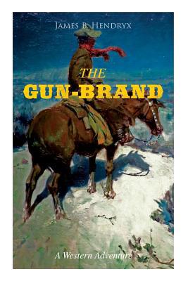 THE GUN-BRAND (A Western Adventure) 8027331978 Book Cover