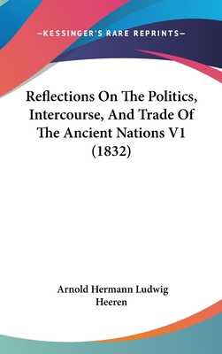 Reflections On The Politics, Intercourse, And T... 112084813X Book Cover