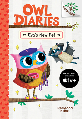 Eva's New Pet: A Branches Book (Owl Diaries #15... 1338745387 Book Cover