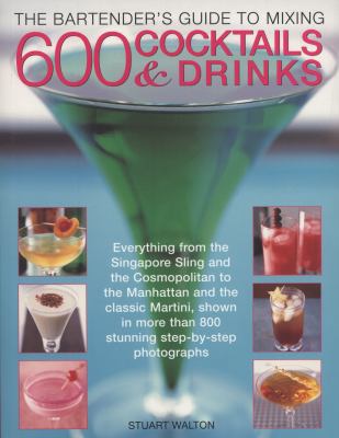 The Bartender's Guide to Mixing 600 Cocktails &... 1780190786 Book Cover