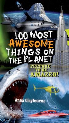 100 Most Awesome Things on the Planet 1682974170 Book Cover