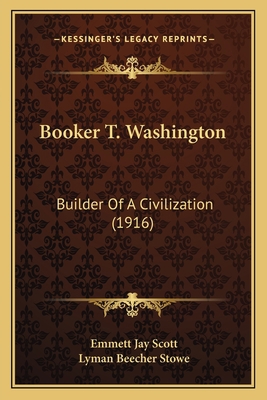 Booker T. Washington: Builder Of A Civilization... 1164131559 Book Cover