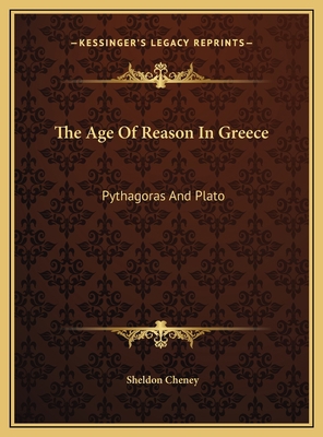 The Age Of Reason In Greece: Pythagoras And Plato 1169603408 Book Cover