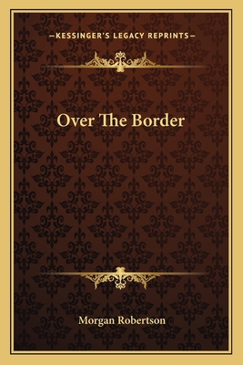 Over The Border 1163778265 Book Cover