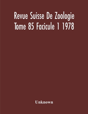 Revue Suisse De Zoologie Tome 85 Facicule 1 197... 9354218768 Book Cover