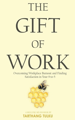 The Gift of Work: Overcoming Workplace Burnout ... B0CVQ3YMMC Book Cover