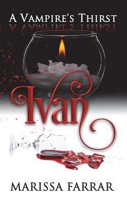A Vampire's Thirst: Ivan 1723056146 Book Cover