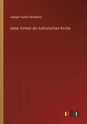 Ueber Einheit der katholischen Kirche [German] 3368643924 Book Cover