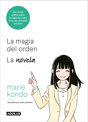 La Magia del Orden. La Novela: Una Novela Gráfi... [Spanish] 8403518943 Book Cover