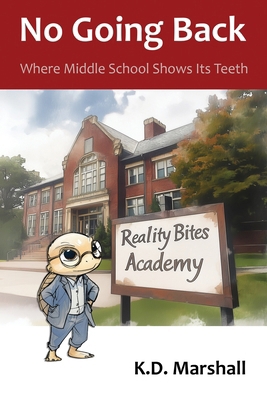 No Going Back: Where Middle School Shows Its Teeth B0DNML7SX3 Book Cover