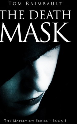 The Death Mask (The Mapleview Series Book 1) 1715747763 Book Cover